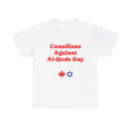 Canadians Against  Al-Quds Day T-Shirt - Am Yisrael Chai - Stronger Together
