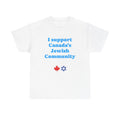 I Support Canada's Jewish Community - T-Shirt - Am Yisrael Chai - Stronger Together