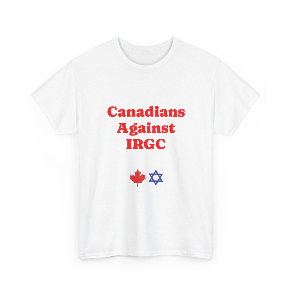 Canadians Against Islamic Revolutionary Guard Corps (IRGC) T-Shirt - Am Yisrael Chai - Stronger Together