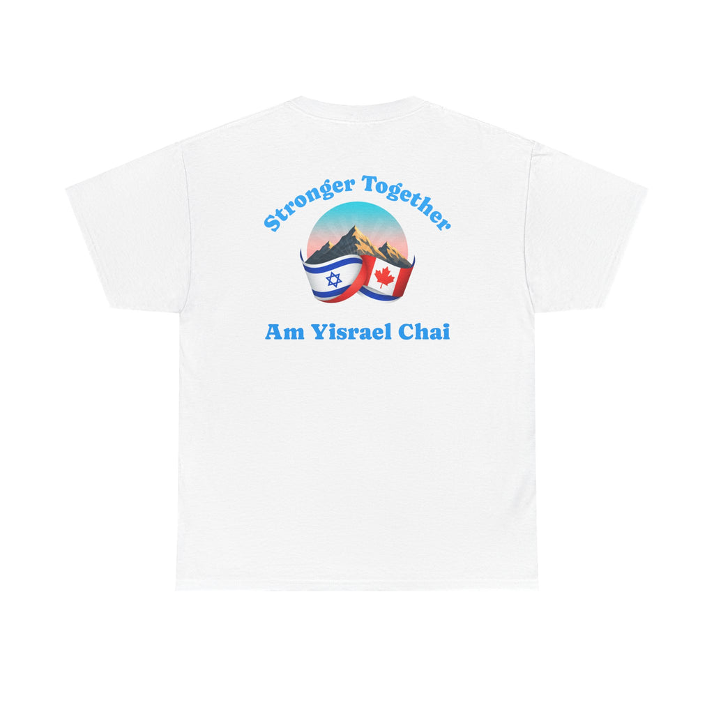 Canadians for Israel T-Shirt - Am Yisrael Chai - Stronger Together