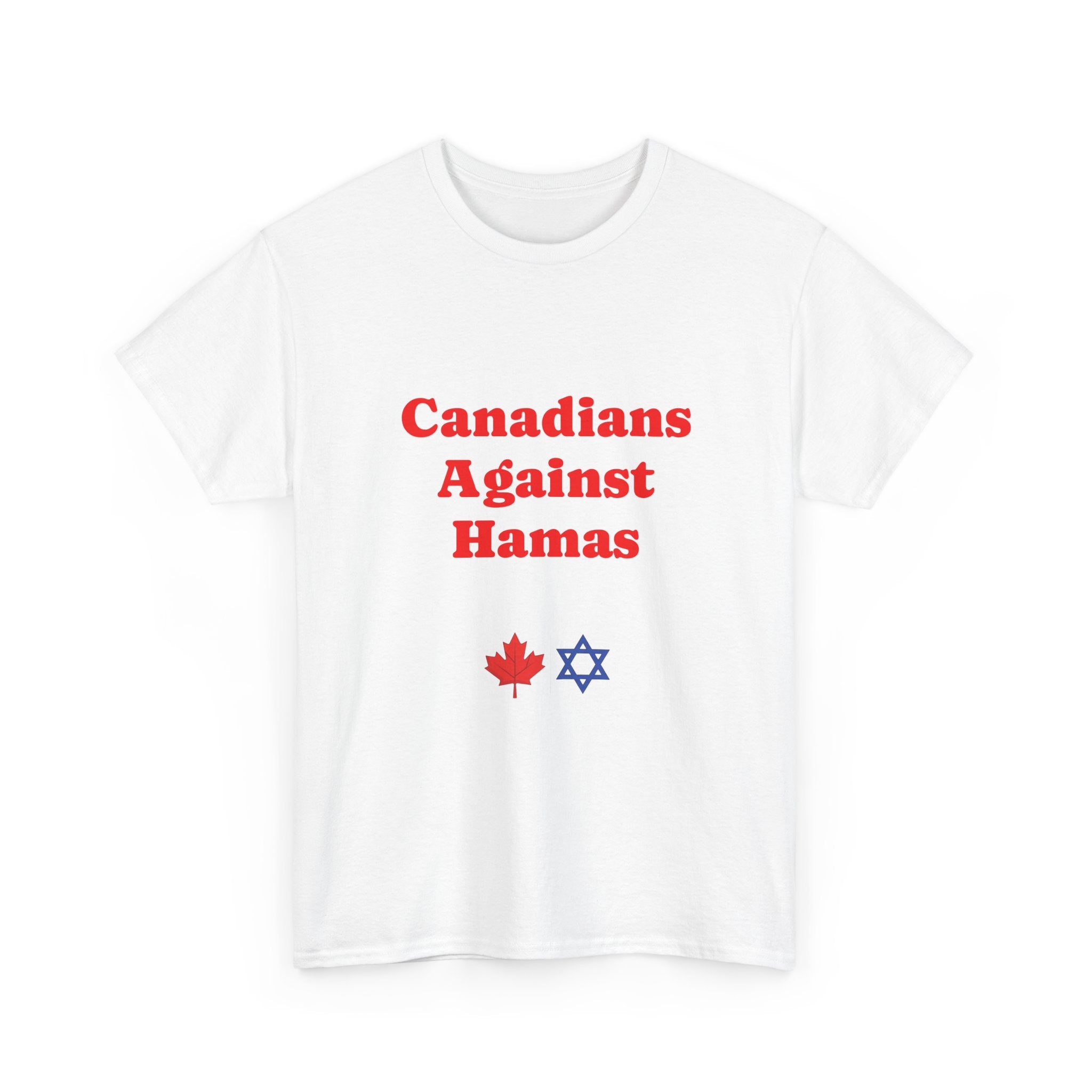 Canadians Against Hamas T-Shirt - Am Yisrael Chai - Stronger Together